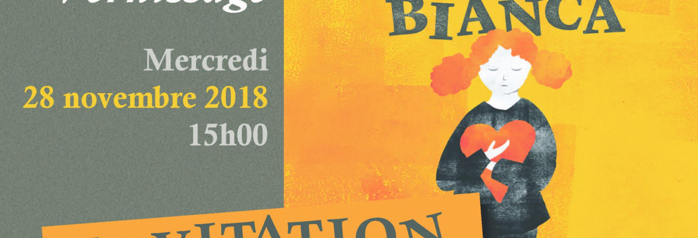 Invitation au vernissage du livre Les yeux de Bianca le 28 novembre 2018